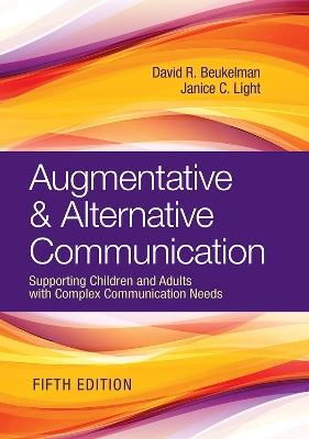 Augmentative & Alternative Communication: Supporting Children and Adults with Complex Communication Needs - cover