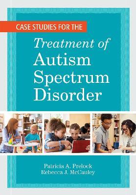 Case Studies for the Treatment of Autism Spectrum Disorder - cover
