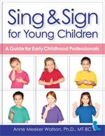 Preschool Sing & Sign: A Guide for Early Childhood Professionals