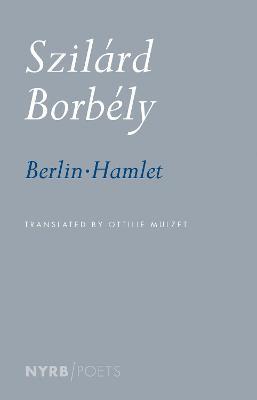 Berlin-Hamlet - Ottilie Mulzet,Szilard Jozsef Borbely - cover