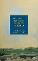 The Collected Essays of Elizabeth Hardwick - Darryl Pinckney,Elizabeth Hardwick - cover