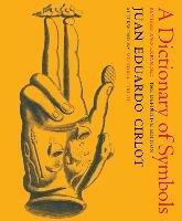 A Dictionary of Symbols - Juan Eduardo Cirlot - cover