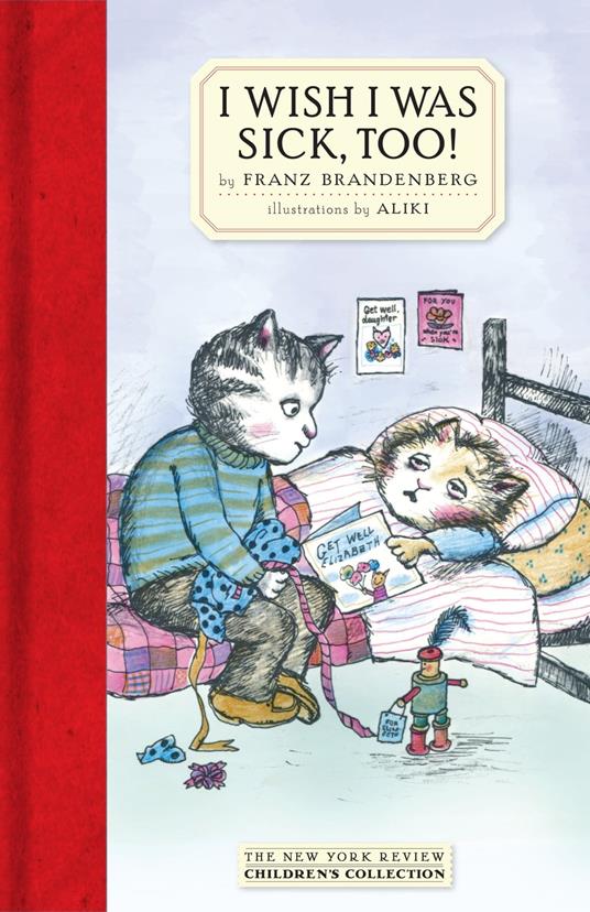 I Wish I Was Sick, Too! - Franz Brandenberg,Aliki - ebook