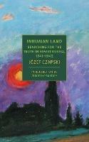 Inhuman Land: Searching for the Truth in Soviet Russia, 1941-1942 - Antonia Lloyd-Jones,Józef Czapski - cover