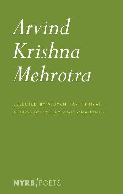 Arvind Krishna Mehrotra - Arvind Krishna Mehrotra,Amit Chaudhuri - cover
