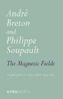 Magnetic Fields - Andre Breton,Philippe Soupault - cover