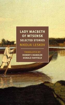 Lady Macbeth of Mtsensk - Nikolai Leskov,Robert, Donald Chandler, Rayfield - cover