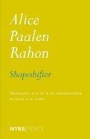 Shapeshifter - Alice Paalen Rahon,Mary Ann Caws - cover