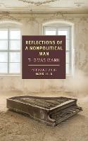 Reflections of a Nonpolitical Man - Thomas Mann,Walter D. Morris - cover
