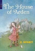 The House of Arden - E. Nesbit - cover