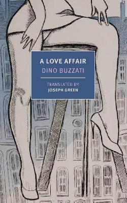 A Love Affair - Dino Buzzati,Joseph Green - cover