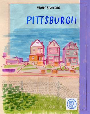 Pittsburgh - Frank Santoro - cover