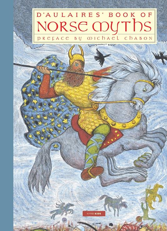 D'Aulaires' Book of Norse Myths - Michael Chabon,Ingri d'Aulaire,Edgar Parin D'Aulaire - ebook