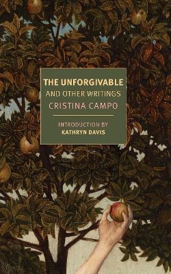 The Unforgivable - Cristina Campo,Alex Andriesse - cover
