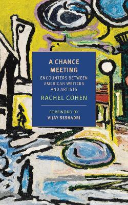A Chance Meeting: American Encounters - Rachel Cohen,Rachel Cohen - cover