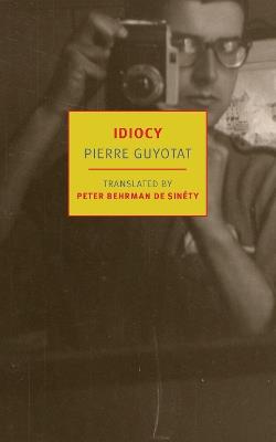 Idiocy - Pierre Guyotat - cover