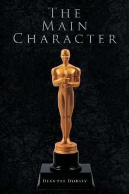 The Main Character - Deandre Dorsey - cover
