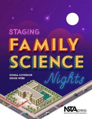 Staging Family Science Nights - Donna Governor,Denise Webb - cover