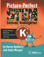 Picture-Perfect STEM Lessons, Kindergarten Expanded Edition