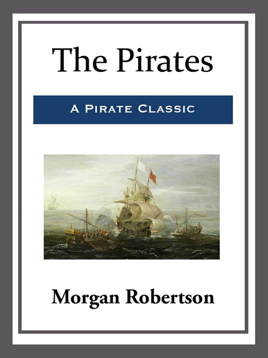 The Pirates - Morgan Robertson - ebook