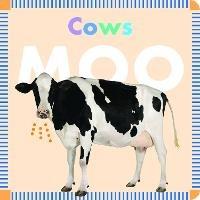 Farm Animals: Cows Moo - Rebecca Glaser - cover