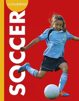 Curious about Soccer - Lisa M. Bolt Simons - cover
