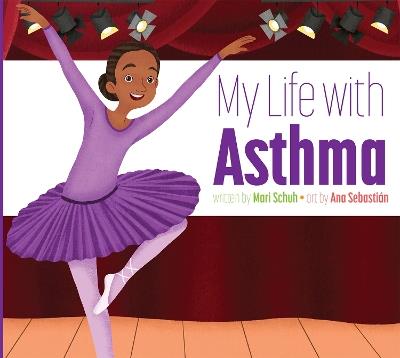 My Life with Asthma - Mari Schuh - cover