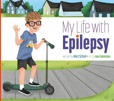 My Life with Epilepsy - Mari Schuh - cover