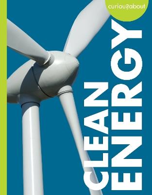 Curious about Clean Energy - Amy S. Hansen - cover