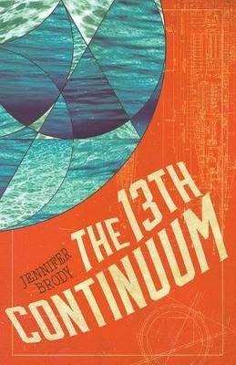 The 13th Continuum: The Continuum Trilogy, Book 1 - Jennifer Brody - cover