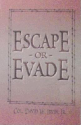 Escape or Evade - David W. Irvin - cover