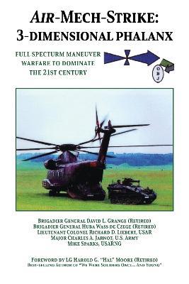 Air-Mech-Strike: 3-Dimensional Phalanx: Full Spectrum Maneuver Warfare to Dominate the 21st Century - cover