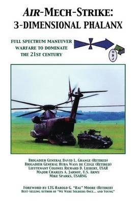 Air-Mech-Strike: 3-Dimensional Phalanx: Full Spectrum Maneuver Warfare to Dominate the 21st Century - cover