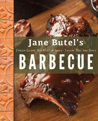 Jane Butel's Finger Lickin', Rib Stickin', Great Tastin', Hot and Spicy Barbecue - Jane Butel - cover