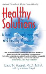 Healthy Solutions: A Guide to Simple Healing and Healthy Wisdom