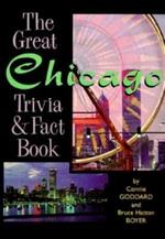 The Great Chicago Trivia & Fact Book