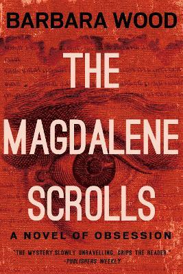 The Magdalene Scrolls - Barbara Wood - cover