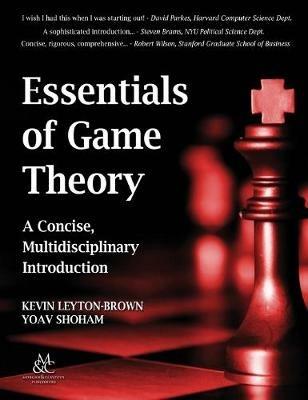 Essentials of Game Theory: A Concise Multidisciplinary Introduction - Kevin Leyton-Brown,Yoav Shoham - cover