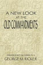 A New Look at the Old Commandments