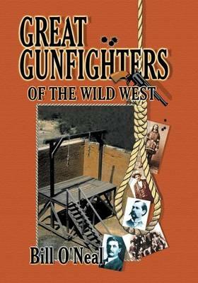 Great Gunfighters of the Old West - Bill O'Neal - cover