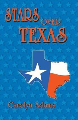 Stars Over Texas - Carolyn Adams - cover