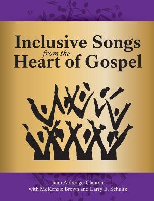Inclusive Songs from the Heart of Gospel - Jann Aldredge-Clanton - cover