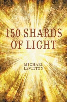 150 Shards of Light - Michael Levitton - cover
