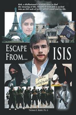 Escape from ISIS - Thomas E Berry - cover