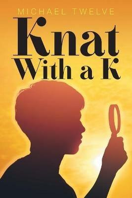 Knat With a K - Michael Twelve - cover