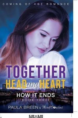 Together Head and Heart - How it Ends (Book 3) Coming of Age Romance - Third Cousins - cover
