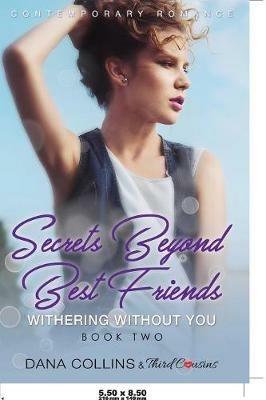 Secrets Beyond Best Friends - The Complete Series Contemporary Romance - Third Cousins - cover
