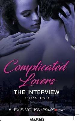 Complicated Lovers - The Interview (Book 2) - Third Cousins - cover