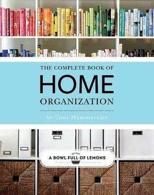 Complete Book Of Home Organization - Toni Hammersley - cover