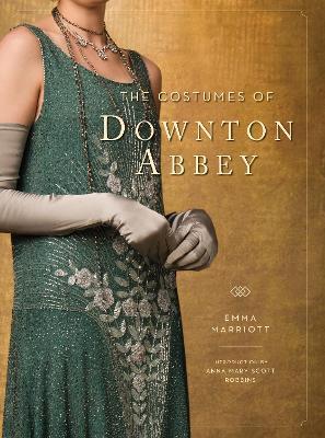 The Costumes of Downton Abbey - Emma Marriott,Anna Mary Scott Robbins - cover